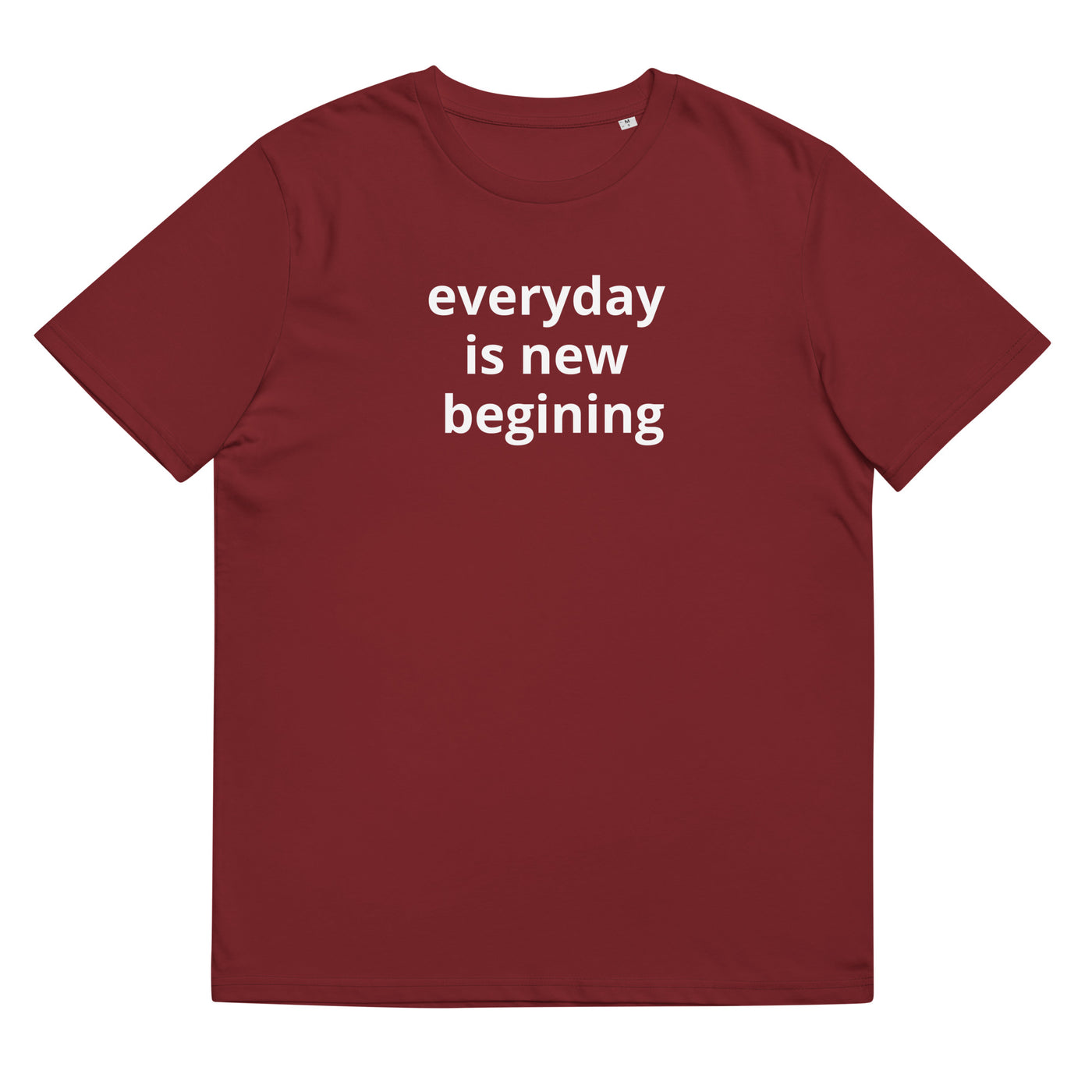 Unisex organic cotton t-shirt - Everyday is new beginning